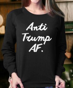 Official Anti Trump Af Shirt 3 Official Anti Trump Af Shirt 4
