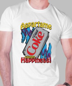 Official Aspartame Causes Happiness Coke Diet Shirt Official Aspartame Causes Happiness Coke Diet Shirt