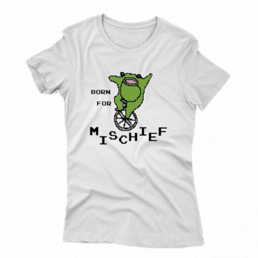 Official Born For Mischief T-shirt