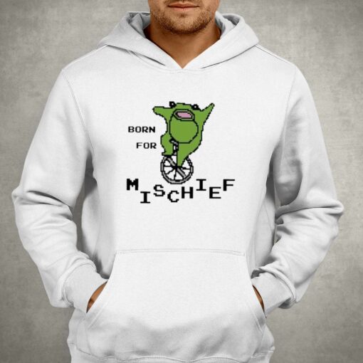 Official Born For Mischief T-shirt