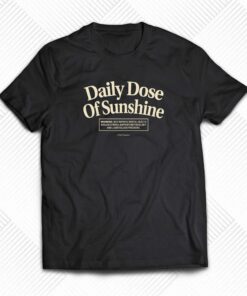 Official Daily Dose Of Sunshine T-shirt Hoodie