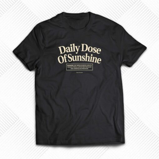 Official Daily Dose Of Sunshine T-shirt Hoodie