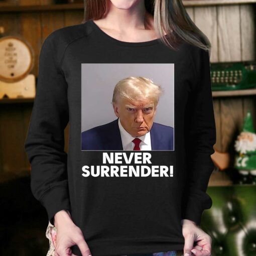 Official Donald Trump Never Surrender Shirt Sweatshirt Hoodie