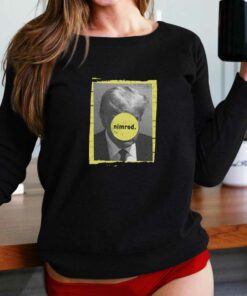 Official Donald Trump Nimrod Mug Shot Green Day T-shirt Sweatshirt Hoodie