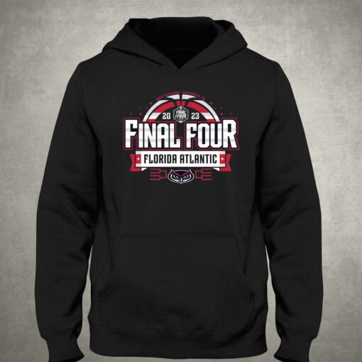 Official Fau Final Four Basketball T-shirt Sweatshirt Hoodie