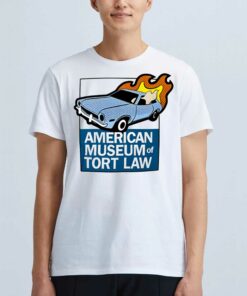 Official Flaming Ford Pinto Shirts Offered By The American Museum Of Tort Law Shirt Official Flaming Ford Pinto Shirts Offered By The American Museum Of Tort Law Shirt
