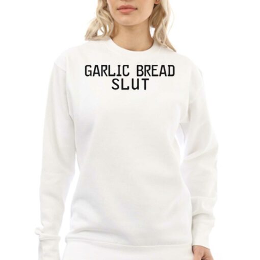 Official Garlic Bread Slut Shirt