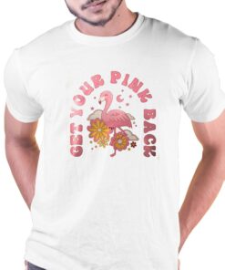 Official Get Your Pink Back T-shirt Official Get Your Pink Back T-shirt