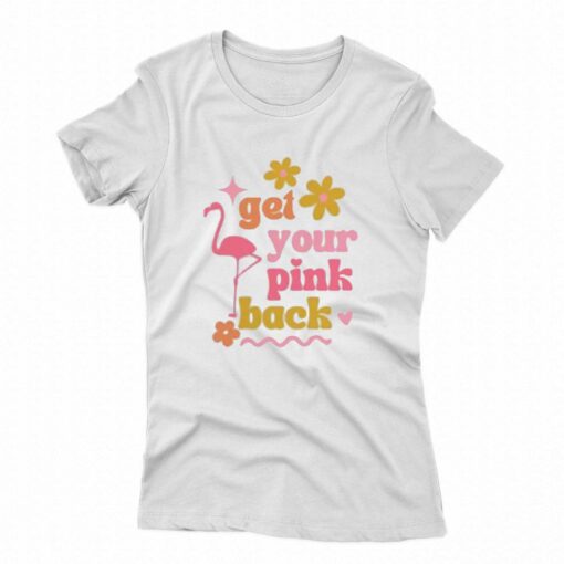 Official Get Your Pink Back T-shirt Hoodie