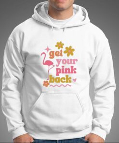 Official Get Your Pink Back T shirt Hoodie 3