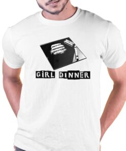 Official Girl Dinner Shirt Official Girl Dinner Shirt