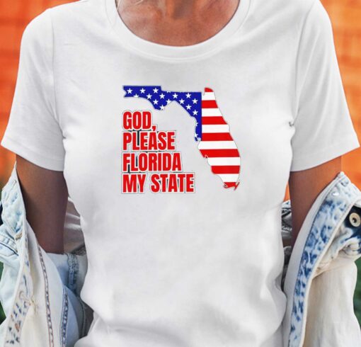 Official God Please Florida My State Shirt