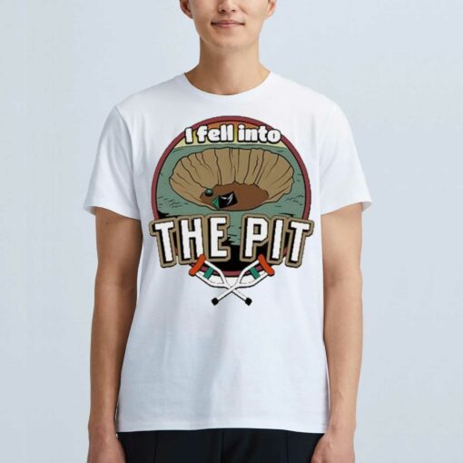 Official I Fell Into The Pit Shirt