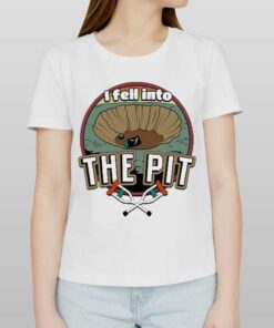 Official I Fell Into The Pit Shirt Official I Fell Into The Pit Shirt