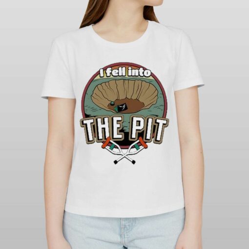 Official I Fell Into The Pit Shirt