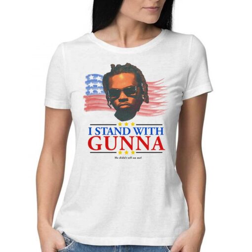 Official I Stand With Gunna He Didn’t Tell On Me T-shirt