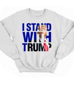 Official I Stand With Trump Sweatshirt 4