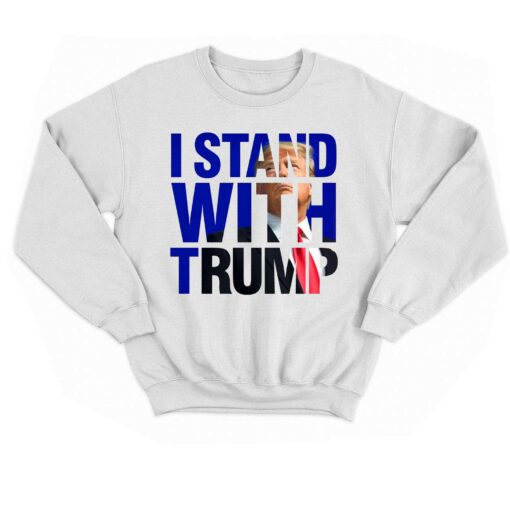 Official I Stand With Trump Sweatshirt