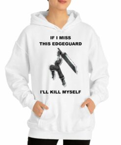 Official If I Miss This Edgeguard Ill Kill Myself T shirt 3