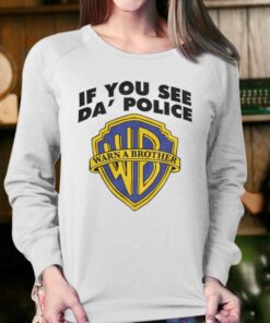 Official If You See Da Police Shirt 4