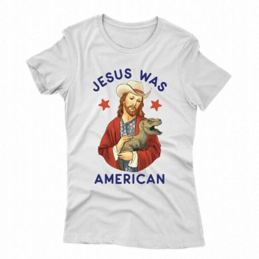 Official Jesus Was American Shirt