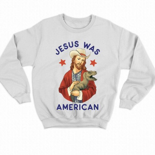 Official Jesus Was American Shirt