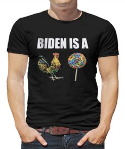 Official Joe Biden Is A Chicken Sucker T-shirt