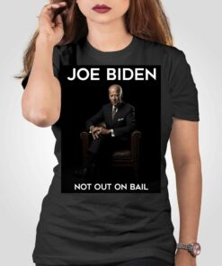 Official Joe Biden Not Out On Bail T-shirt Scott Dworkin Hoodie Sweatshirt