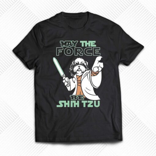 Official May The Force Be Shih Tzu Star Wars T-shirt