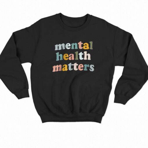 Official Mental Health Matters Sweatshirt