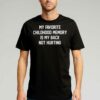 Official My Favorite Childhood Memory Is My Back Not Hurting T-shirt