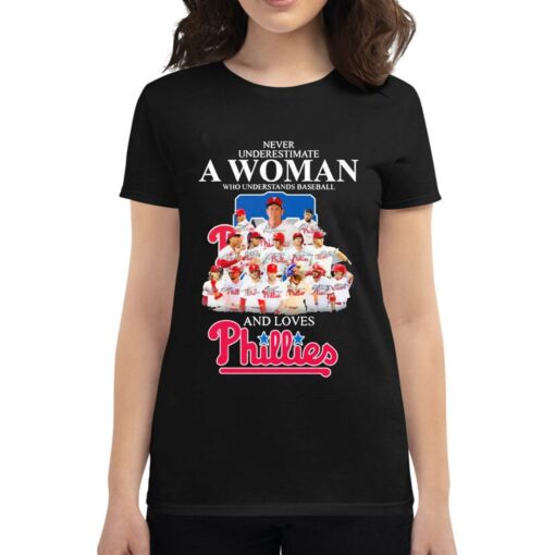 Official Never Underestimate A Woman Who Underestimate Baseball And Loves Phillies Signatures Team Shirt