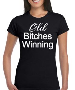 Official Old Bitches Winning T-shirt