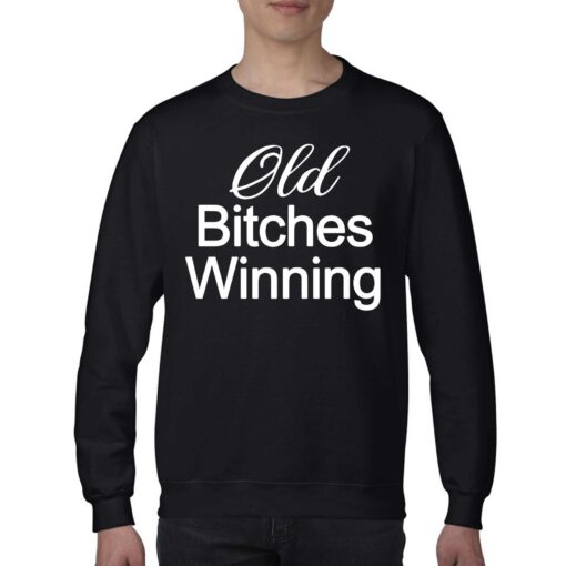 Official Old Bitches Winning T-shirt