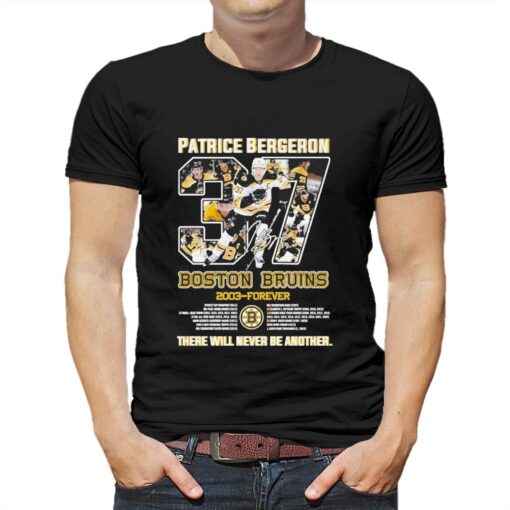 Official Patrice Bergeron 37 Boston Bruins 2003 Forever There Will Never Be Another Signature Shirt