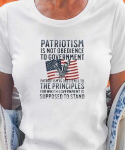 Official Patriotism Is Not Obedience To Government Shirt Official Patriotism Is Not Obedience To Government Shirt