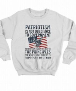 Official Patriotism Is Not Obedience To Government Shirt 4