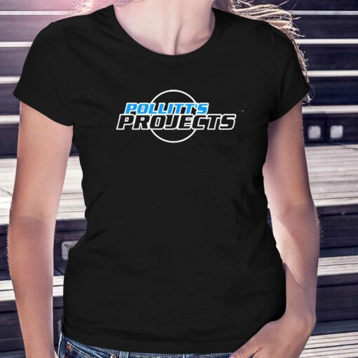 Official Pollitts Projects Shirt