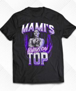 Official Rhea Ripley Mami’s Always On Top T-shirt Official Rhea Ripley Mami’s Always On Top T-shirt