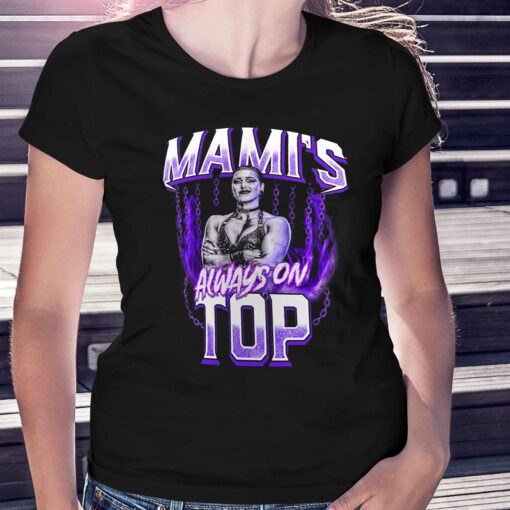 Official Rhea Ripley Mami’s Always On Top T-shirt