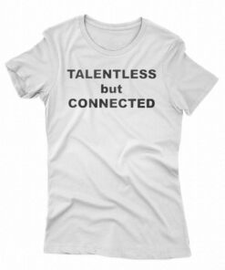Official Rick Rubintalentless But Connected Shirt Official Rick Rubintalentless But Connected Shirt