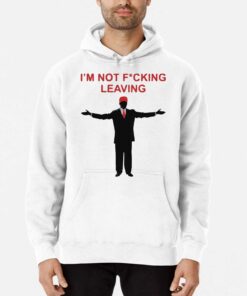 Official Ron Desantis Im Not Fucking Leaving Hoodie 3