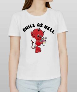 Official Slushcult Chill As Hell Shirt Official Slushcult Chill As Hell Shirt