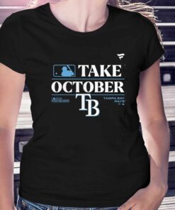 Official Tb Rays Take October 2023 Postseason Shirt Sweatshirt Hoodie Official Tb Rays Take October 2023 Postseason Shirt Sweatshirt Hoodie