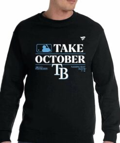 Official Tb Rays Take October 2023 Postseason Shirt Sweatshirt Hoodie 4