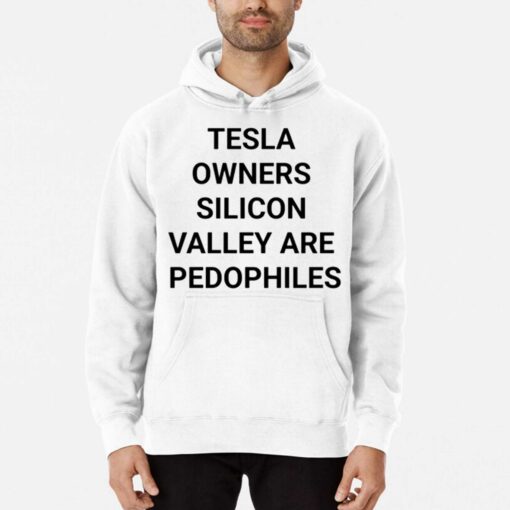 Official Tesla Owners Silicon Valley Are Pedophiles Shirt