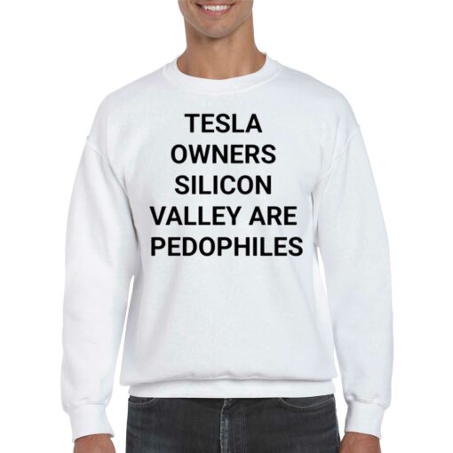 Official Tesla Owners Silicon Valley Are Pedophiles Shirt