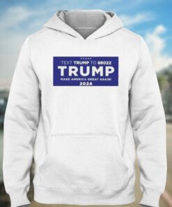 Official Text To 88022 Trump Make American Great Again 2024 Shirt 3