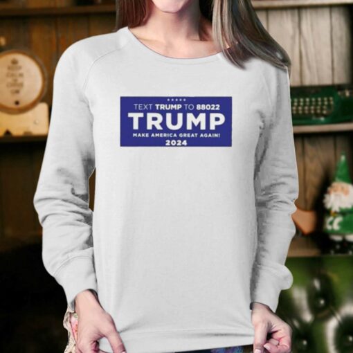 Official Text To 88022 Trump Make American Great Again 2024 Shirt