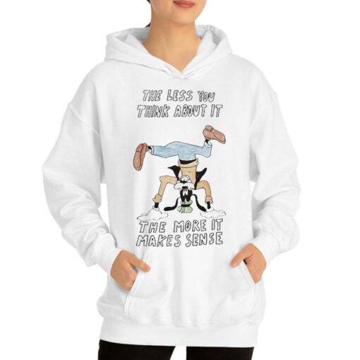 Official The Less You Think About It The More It Makes Sense T-shirt